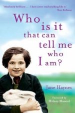 Who is it that can tell me who I am?