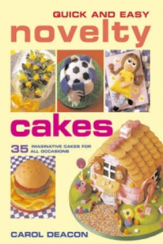 Quick and Easy Novelty Cakes