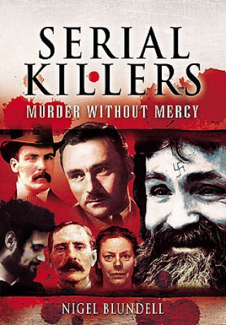 Serial Killers: Murder without Mercy