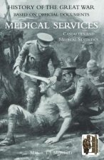 OFFICIAL HISTORY OF THE GREAT WAR. MEDICAL SERVICES. Casualties and Medical Statistics