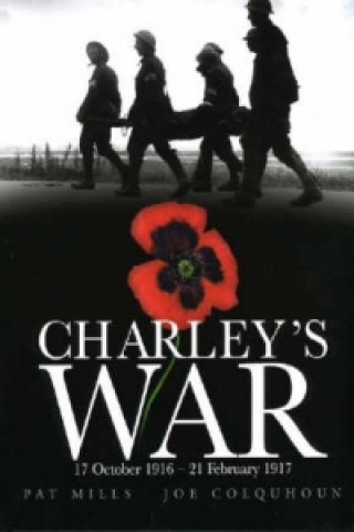 Charley's War (Vol 3) - 17 October 1916 - 21 February 1917