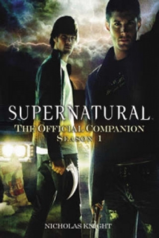 Supernatural - the Official Companion Season 1