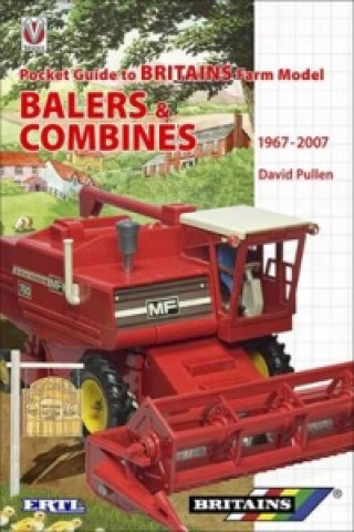 Britain's Farm Model Balers and Combines 1967-2007