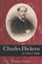 Charles Dickens: A Critical Study