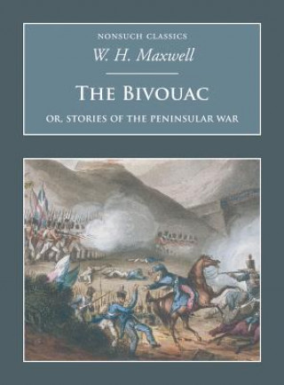 Bivouac: Or, Stories of the Peninsular War