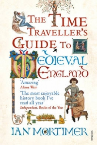 Time Traveller's Guide to Medieval England