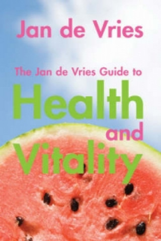Jan de Vries Guide to Health and Vitality