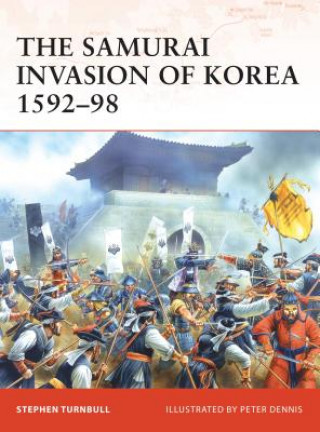 Samurai Invasion of Korea 1592-98
