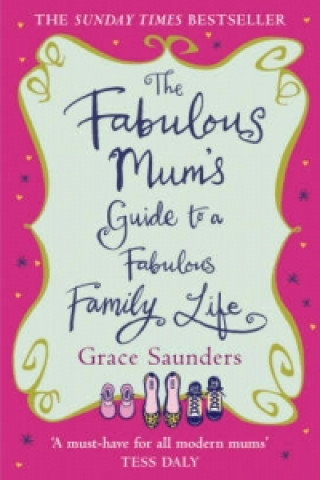 Fabulous Mum's Guide To A Fabulous Family Life