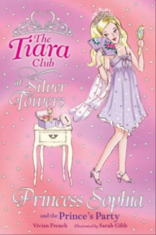 The Tiara Club: Princess Sophia and the Prince's Party