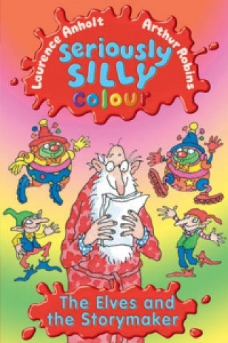 Seriously Silly Colour: The Elves and The Storymaker