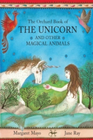 Orchard Book Of The Unicorn And Other Magical Animals
