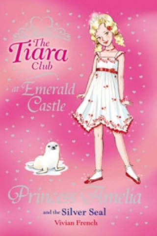 Tiara Club: Princess Amelia and the Silver Seal
