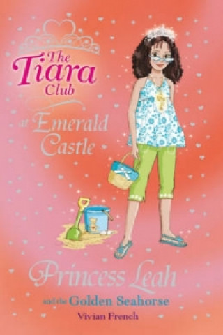 Tiara Club: Princess Leah and the Golden Seahorse