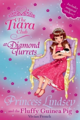 Tiara Club: Princess Lindsey and the Fluffy Guinea Pig