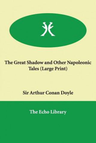 Great Shadow and Other Napoleonic Tales