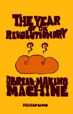 Year of the Revolutionary New Bread-making Machine