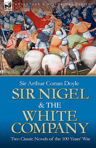 Sir Nigel & the White Company