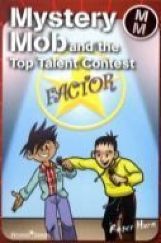 Mystery Mob and the Top Talent Contest