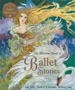 Barefoot Book of Ballet Stories