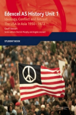 Edexcel GCE History AS Unit 1 D6 Ideology, Conflict and Retreat: the USA in Asia, 1950-1973