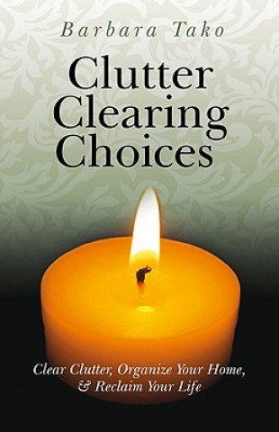 Clutter Clearing Choices