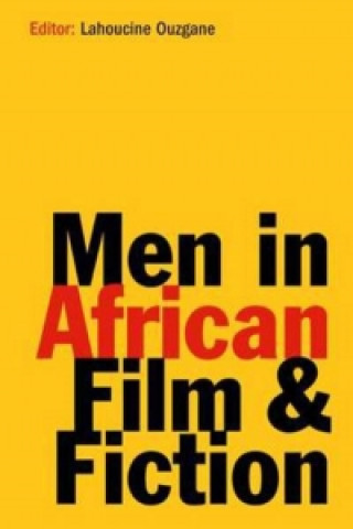 Men in African Film and Fiction