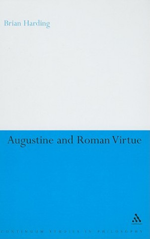 Augustine and Roman Virtue