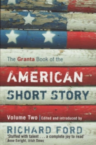 Granta Book Of The American Short Story: Volume Two
