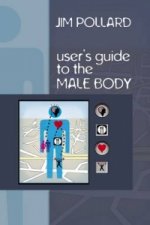 User's Guide to the Male Body