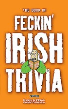 Book of Feckin' Irish Trivia