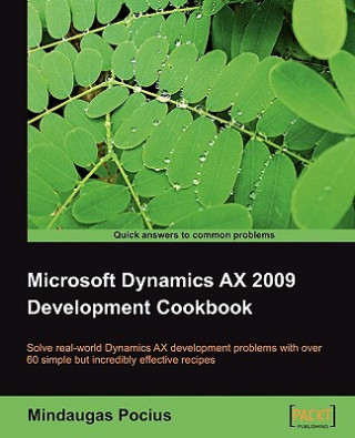 Microsoft Dynamics AX 2009 Development Cookbook