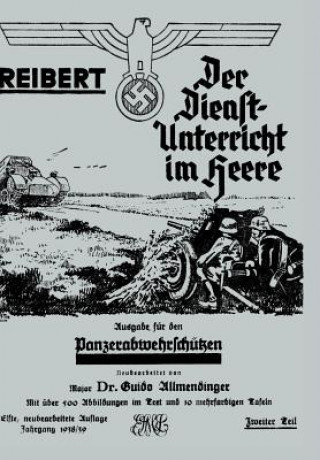 Reibert. Der Dienstunterricht Im Heere - Ausgabe Fur Panzerabwehrschutzen