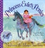 Princess Evie's Ponies: Neptune the Magic Sea Pony