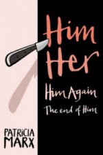 Him Her Him Again the End of Him