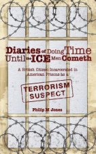 Diaries of Doing Time Until the Ice Men Cometh