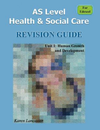 AS Level Health & Social Care (for Edexcel) Revision Guide for Unit 1