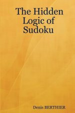 Hidden Logic of Sudoku