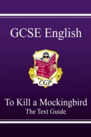 GCSE English Text Guide - To Kill a Mockingbird