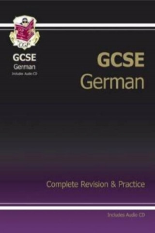 GCSE German Complete Revision & Practice with Audio CD (A*-G
