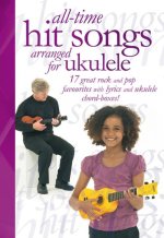 All-time Hit Songs Arranged for Ukulele