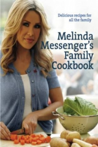 Melinda Messenger's Family Cookbook