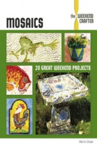 Mosaics: the Weekend Crafter