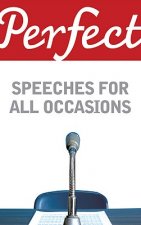 Perfect Speeches for All Occasions