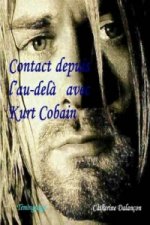 Contact Depuis L'au-dela Avec Kurt Cobain