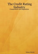 Credit Rating Industry: Competition and Regulation