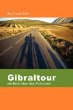 Gibraltour - Ein Buch Uber Das Radreisen