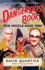 Dangerous Book for Middle-Aged Men