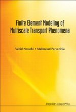 Finite Element Modeling Of Multiscale Transport Phenomena