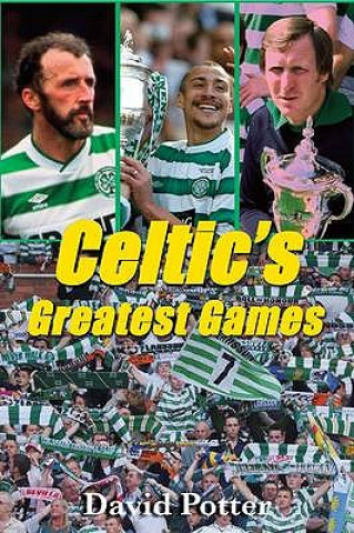 Celtic Greatest Games